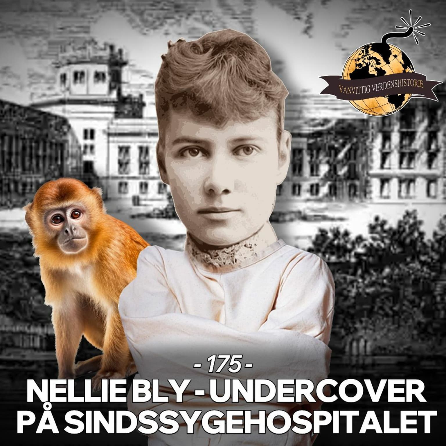 #175: Nellie Bly - Undercover på Sindssygehospitalet! (BY REQUEST) artwork