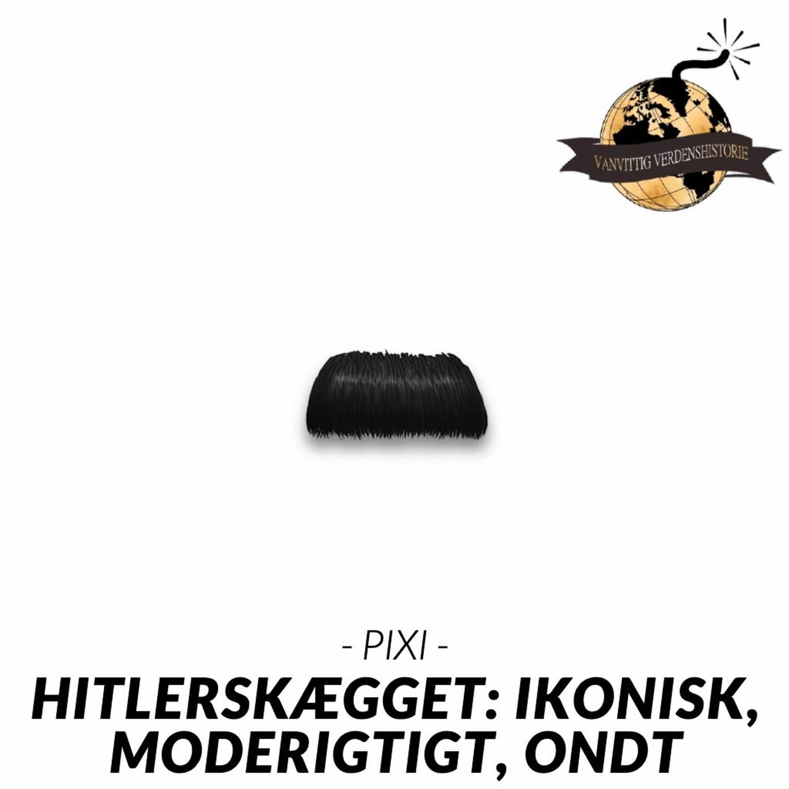 PIXI: Hitlerskægget - Ikonisk, moderigtigt, ondt artwork