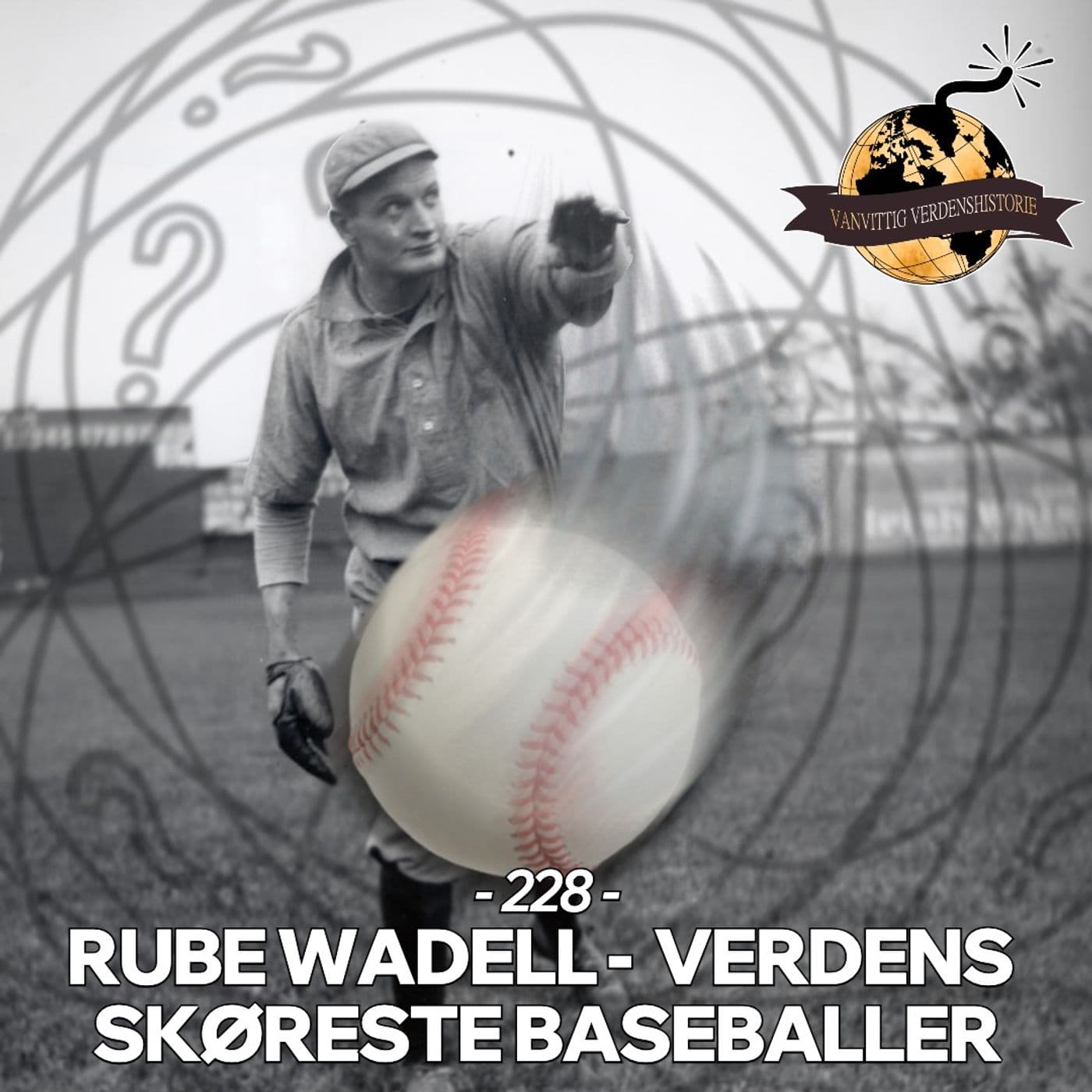 #228: Rube Waddell - Verdens Skøreste Baseballer! artwork