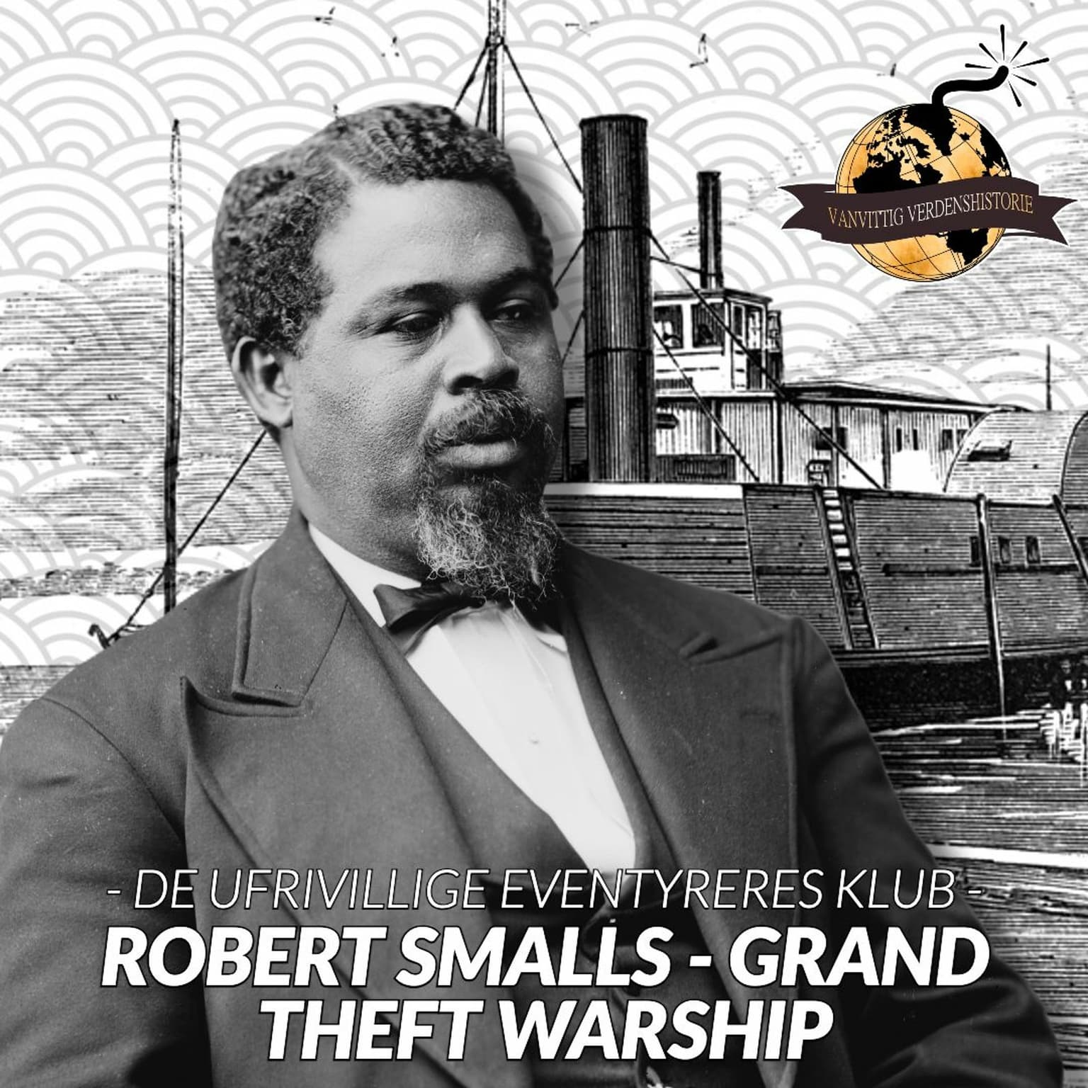 SPECIAL: Robert Smalls - Grand Theft Warship artwork
