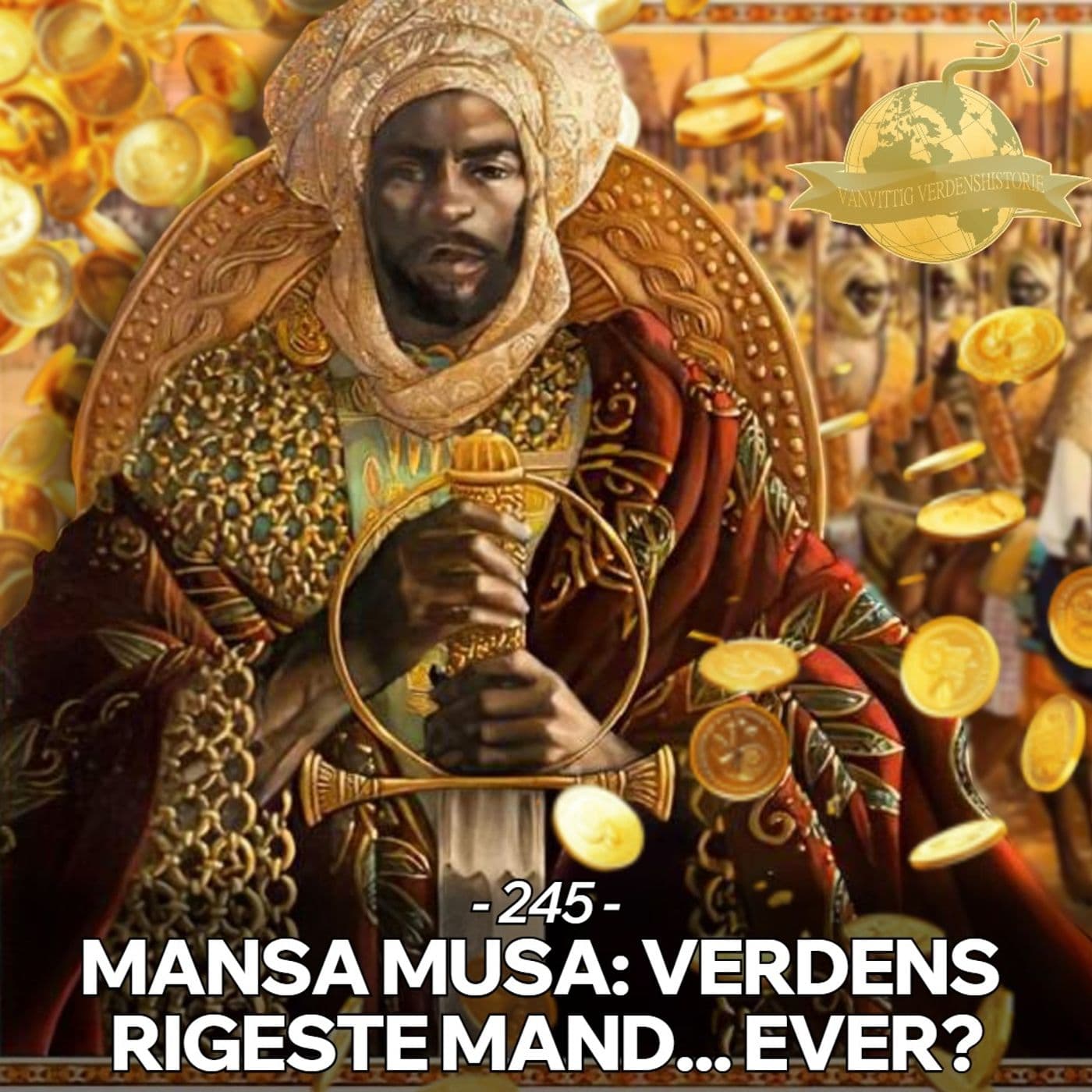 #245: Mansa Musa: Verdens Rigeste Mand... Ever? artwork