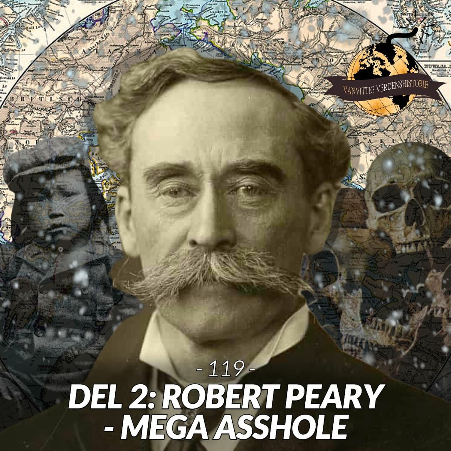 #119 DEL 2: Robert Peary - Mega Asshole artwork