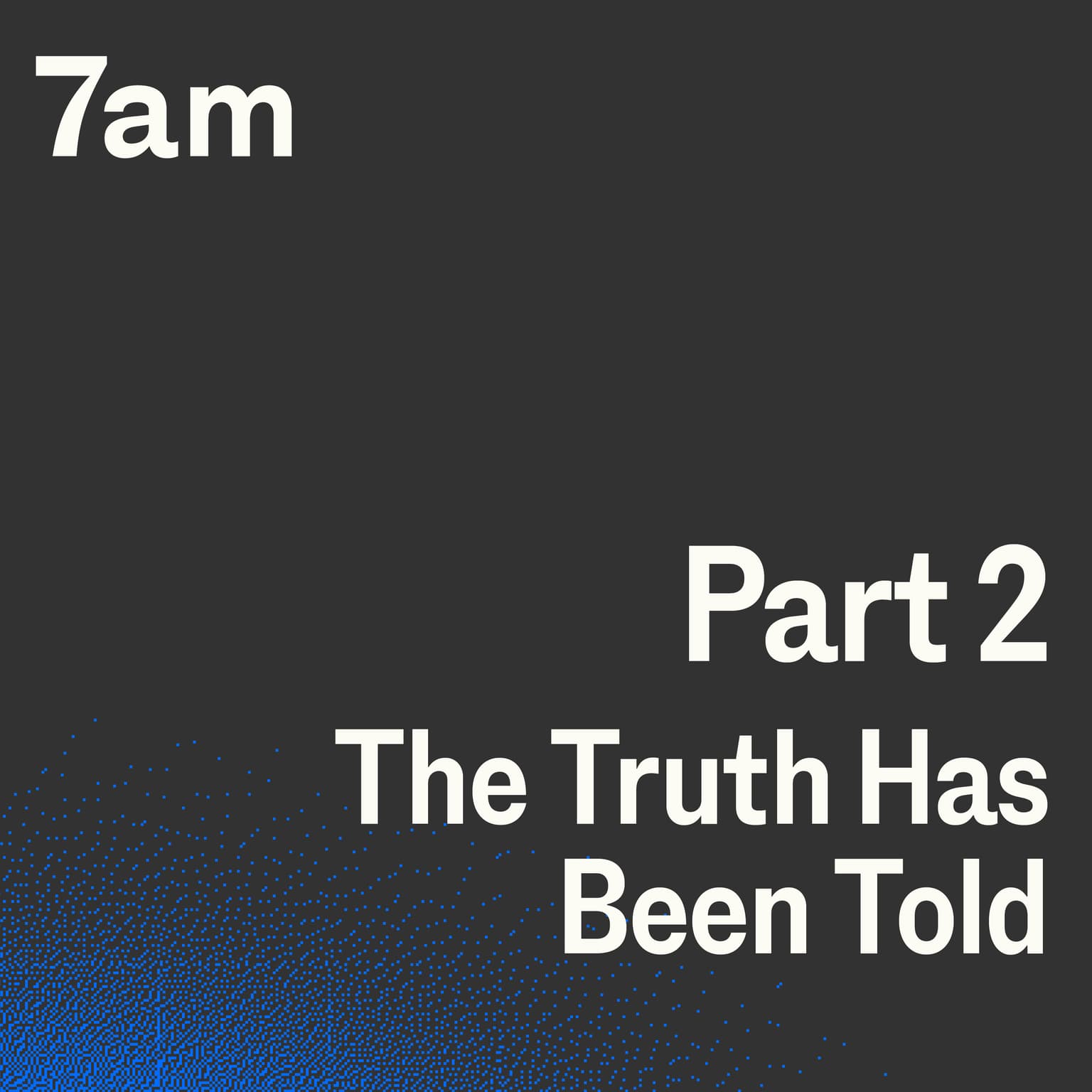 Part 2: The truth has been told artwork