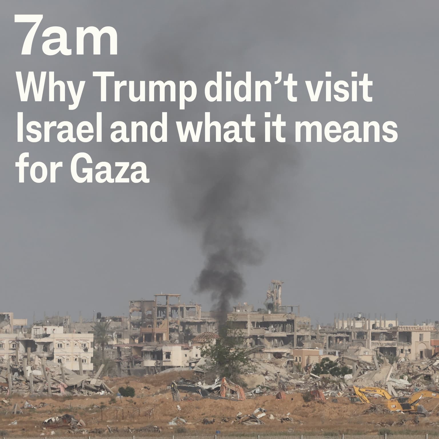 Why Trump didn’t visit Israel and what it means for Gaza artwork
