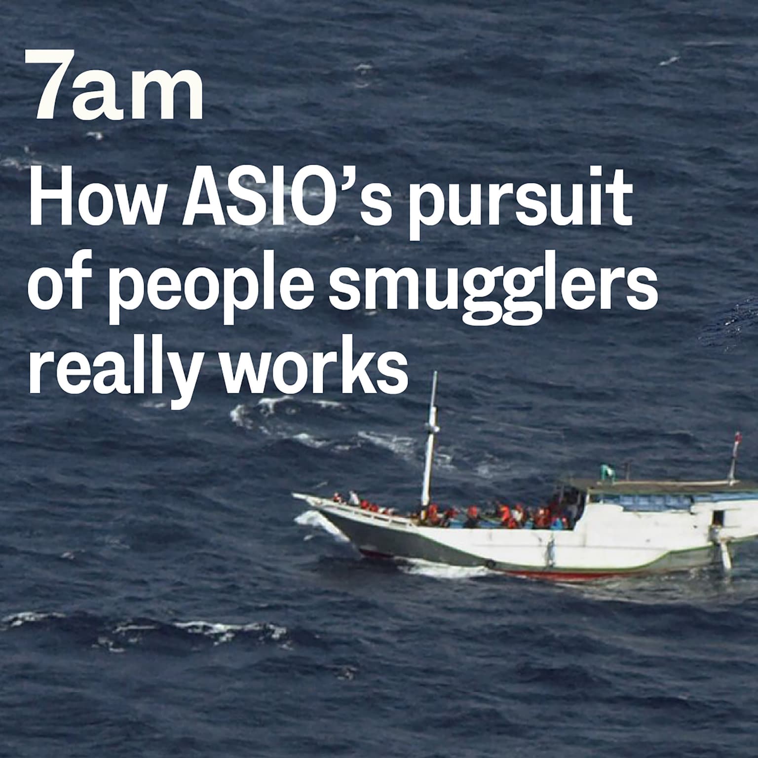 How ASIO’s pursuit of people smugglers really works artwork