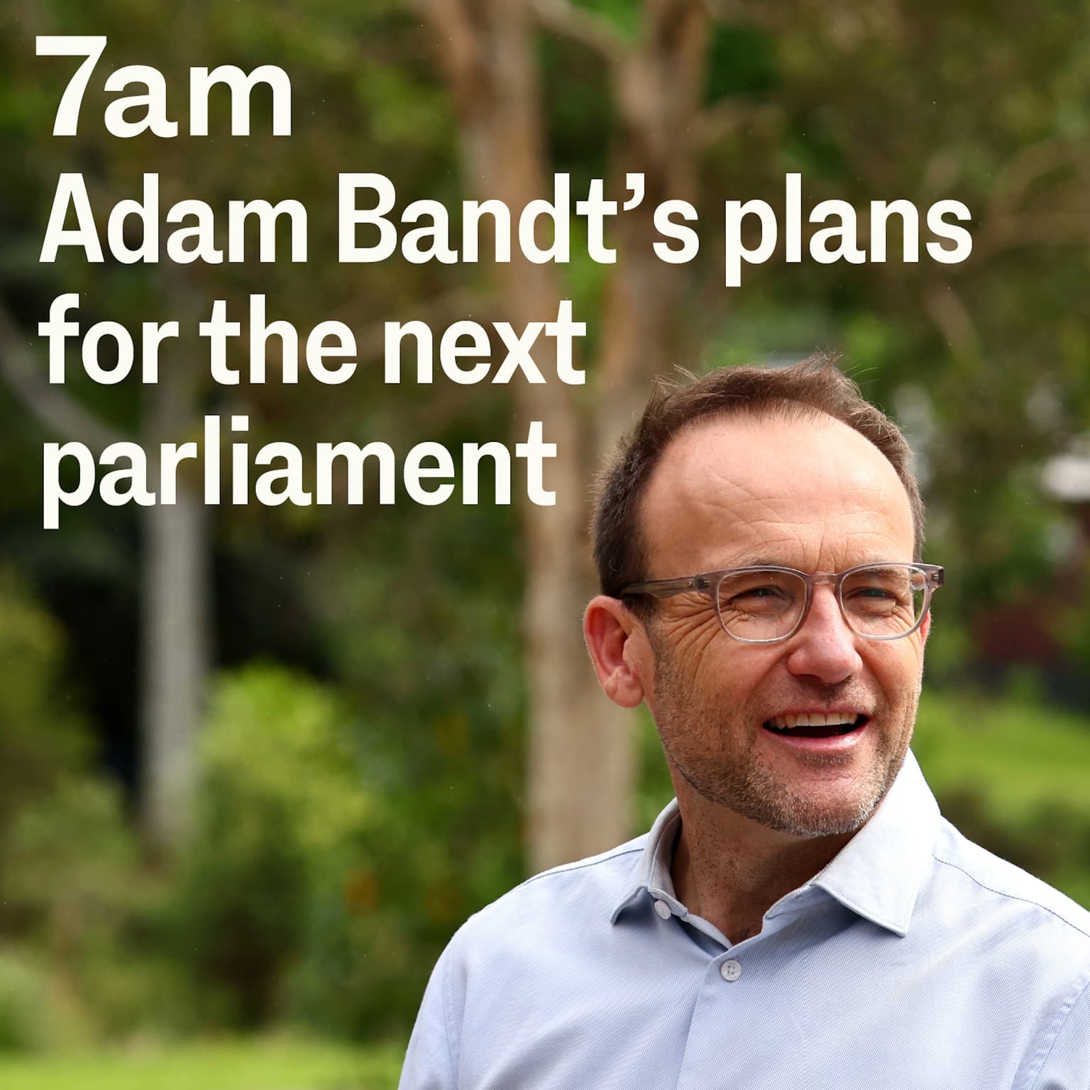 Adam Bandt’s plans for the next parliament artwork