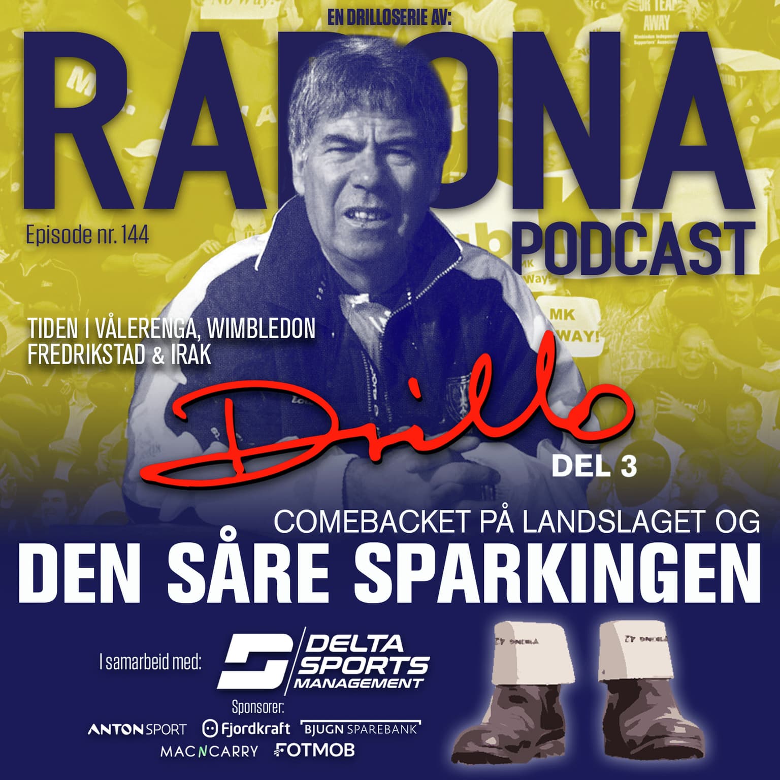 144. Drillo - Del 3- VIF, Wimbledon, FFK, Irak, comeback og den såre sparkingen artwork