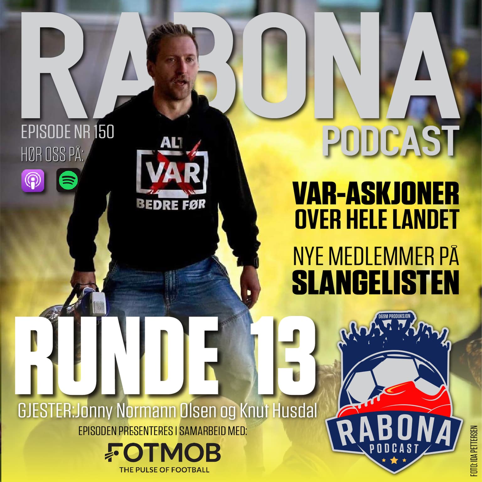 150. Runde 13, FUCK VAR og slangelisten har kommet for å bli artwork