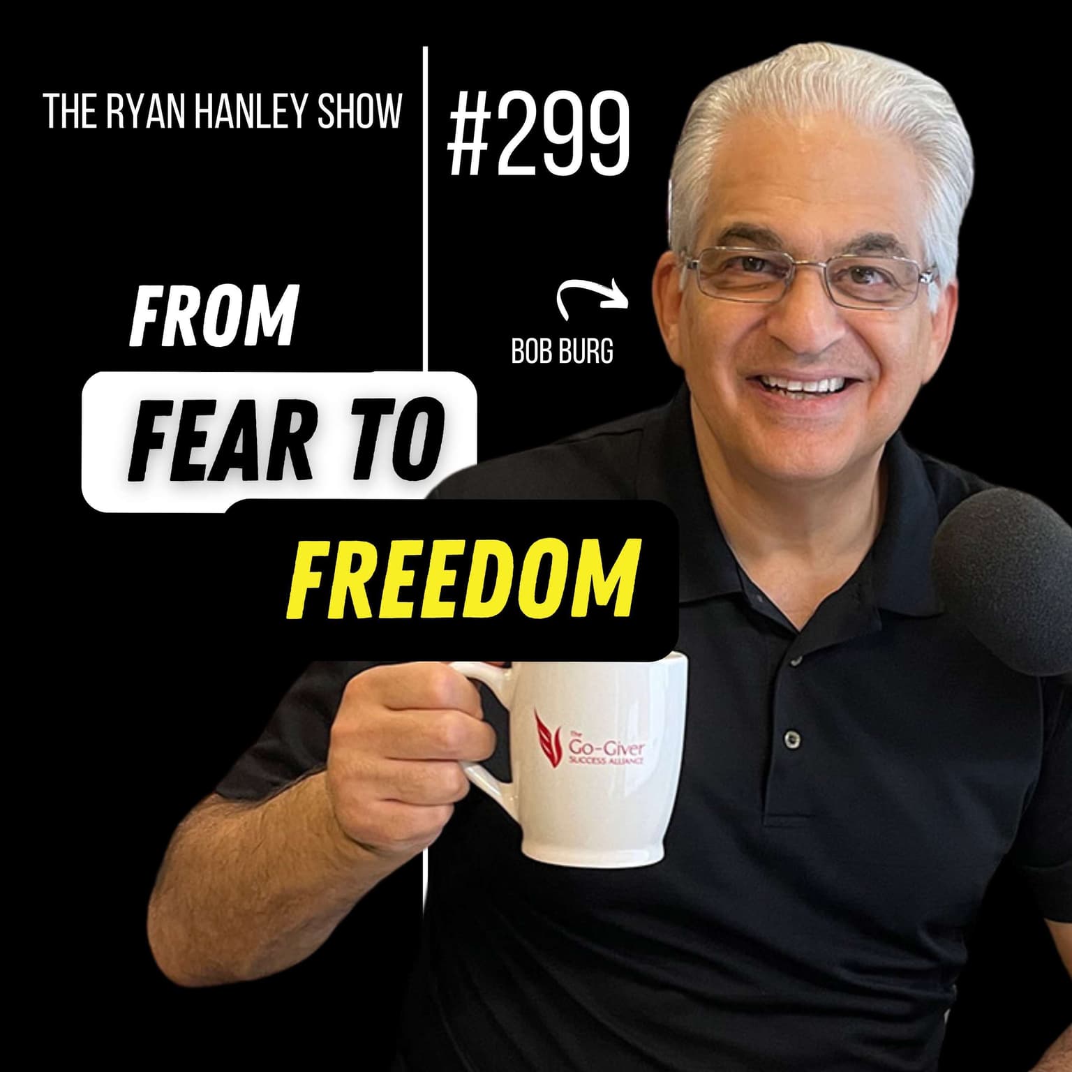 From Fear to Freedom: Untethered Authenticity with Bob Burg artwork
