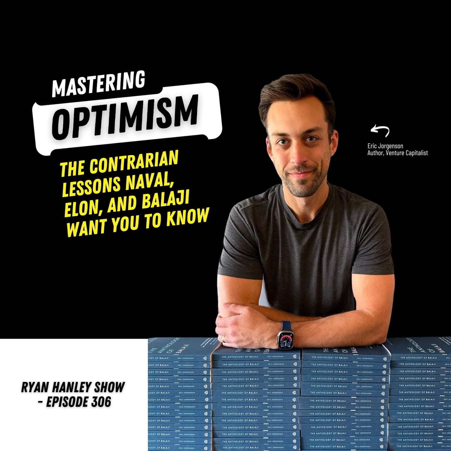 Mastering Optimism: The Contrarian Lessons Naval, Elon, and Balaji Want You to Know | Eric Jorgenson artwork