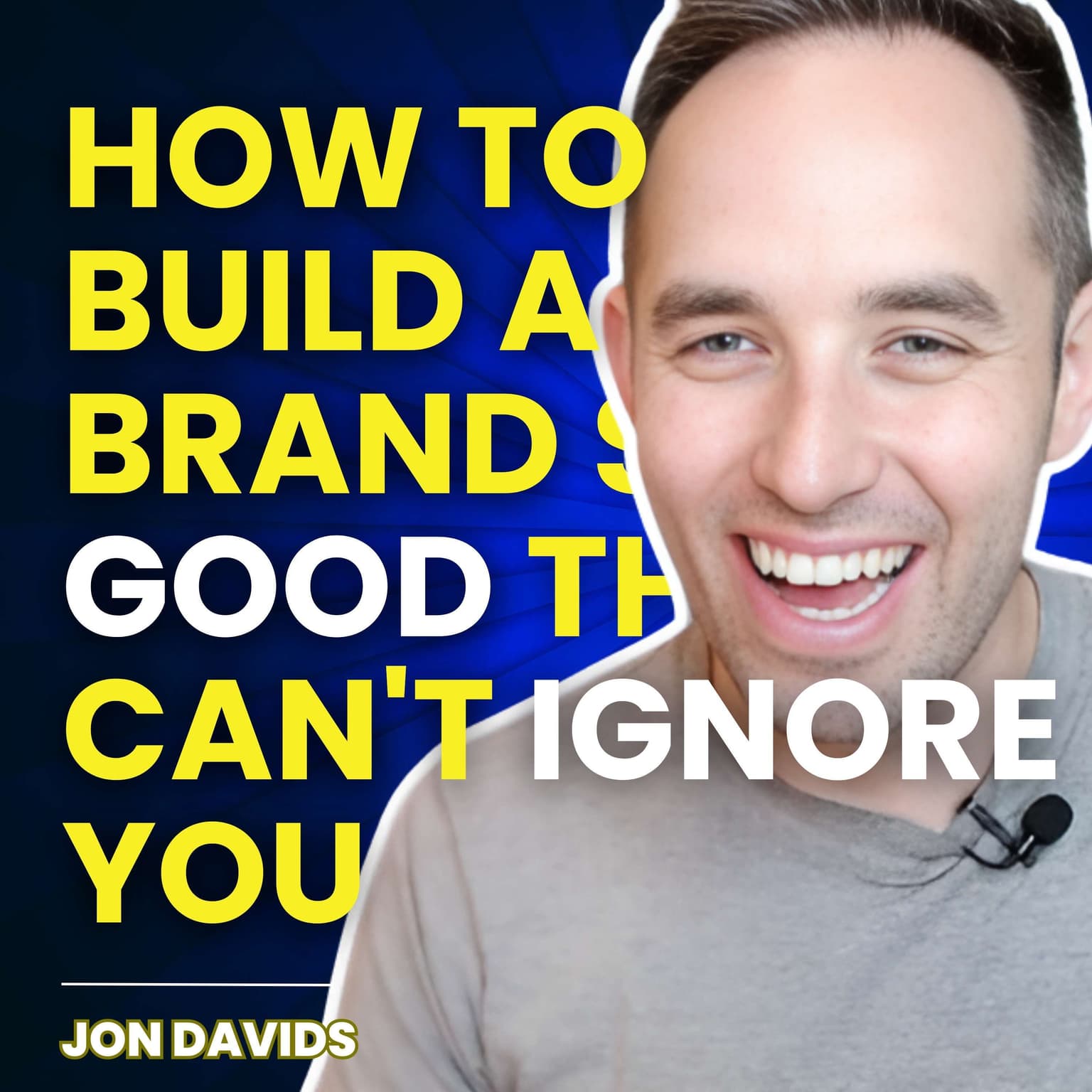 How to Build a Brand So Good They Can't Ignore You artwork