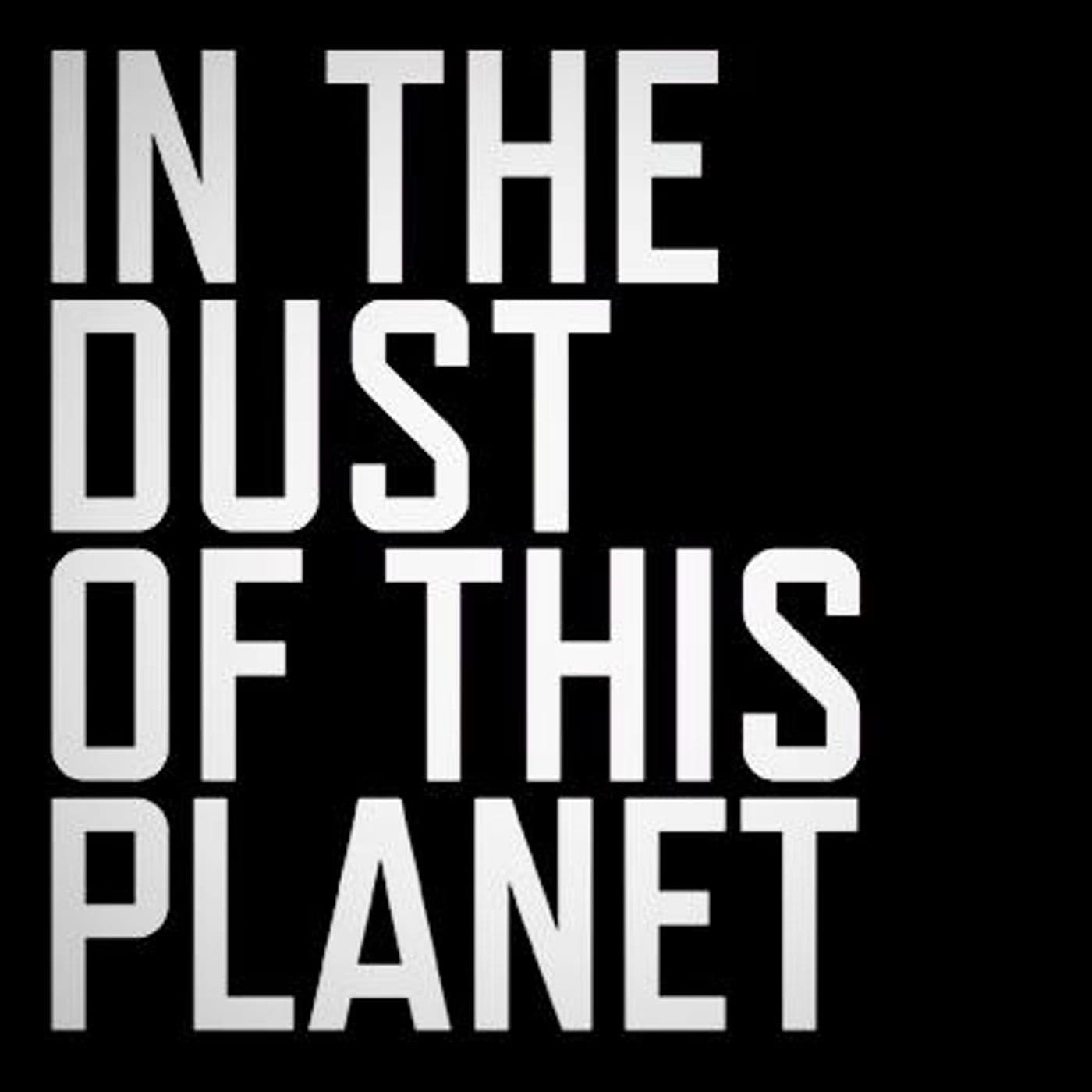 In The Dust Of This Planet artwork