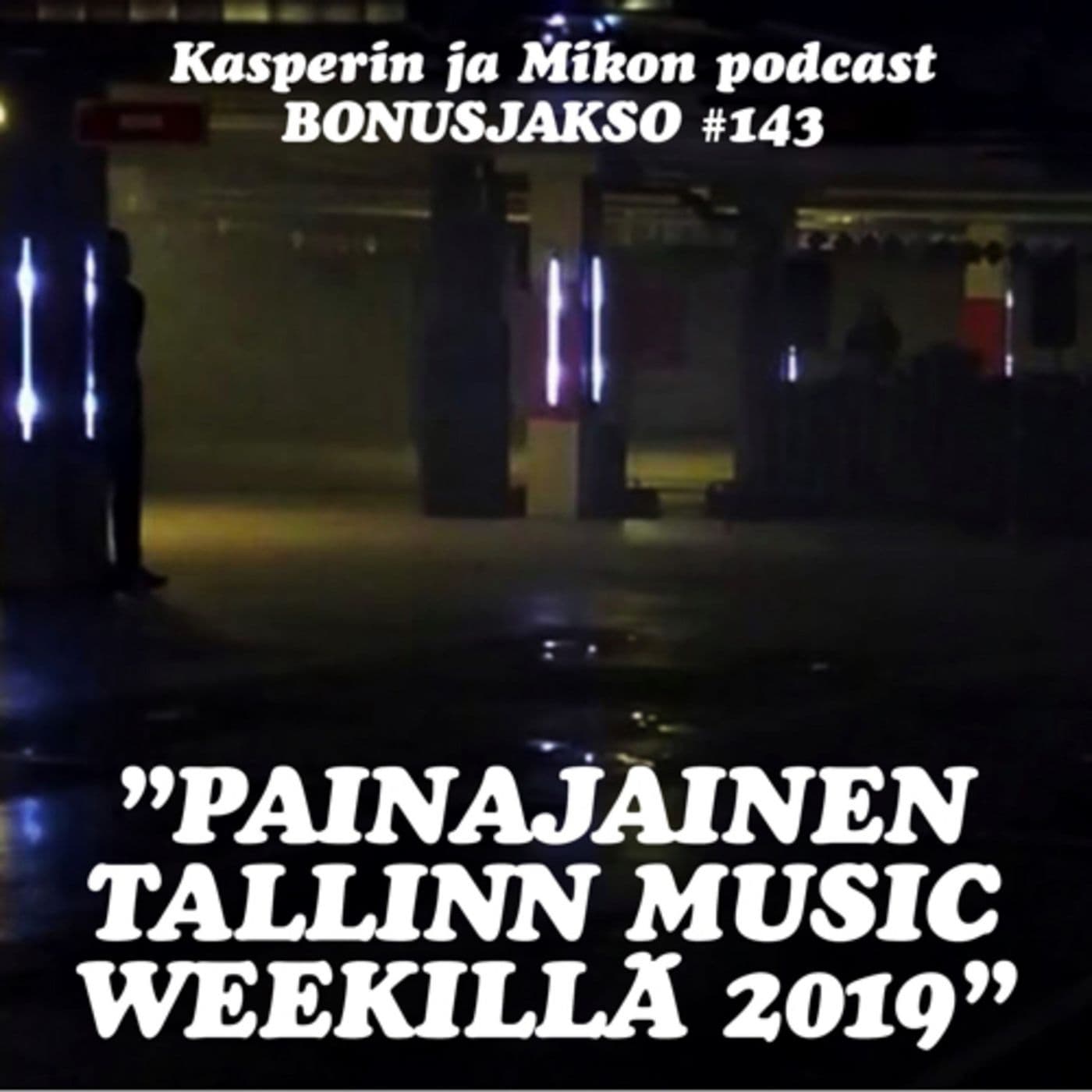 143. Painajainen Tallinn Music Weekillä 2019 artwork