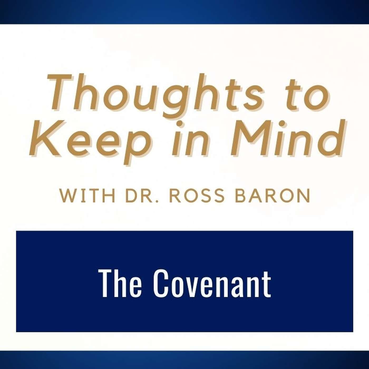 Thoughts to Keep in Mind #2 • The Covenant • Dr. Ross Baron • Feb. 9-15 artwork