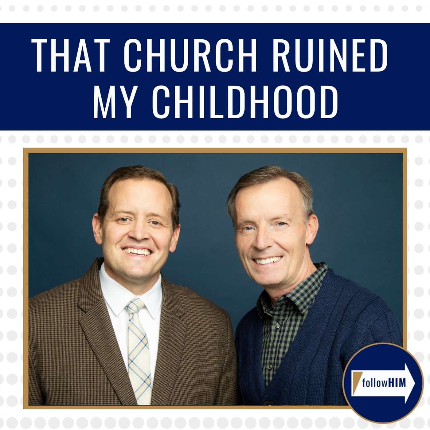 That Church Ruined My Childhood • followHIM Favorites • June 3-June 9 • Come Follow Me artwork