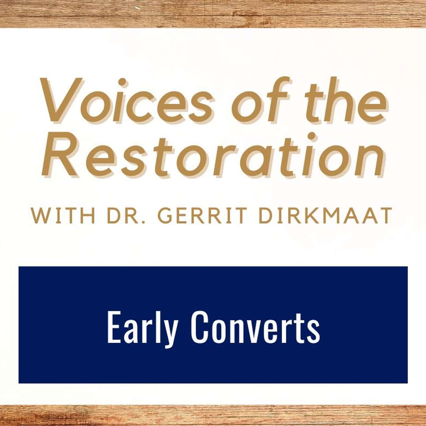 Voices of the Restoration 5 • Early Saints • Dr. Gerrit Dirkmaat • April 7 - 13 • Come Follow Me artwork