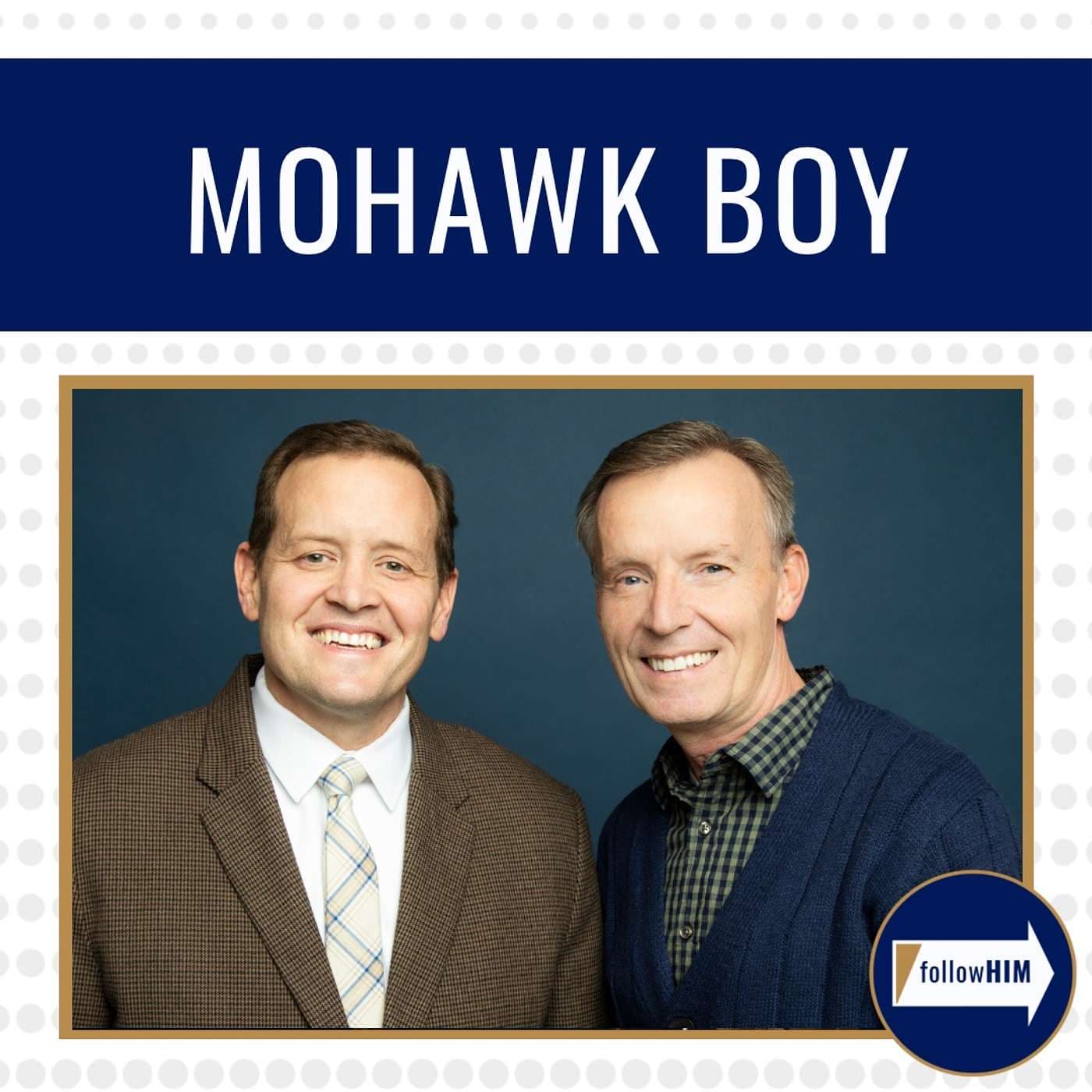 Mohawk Boy • followHIM Favorites • Mar 11- Mar 17 • Come Follow Me artwork