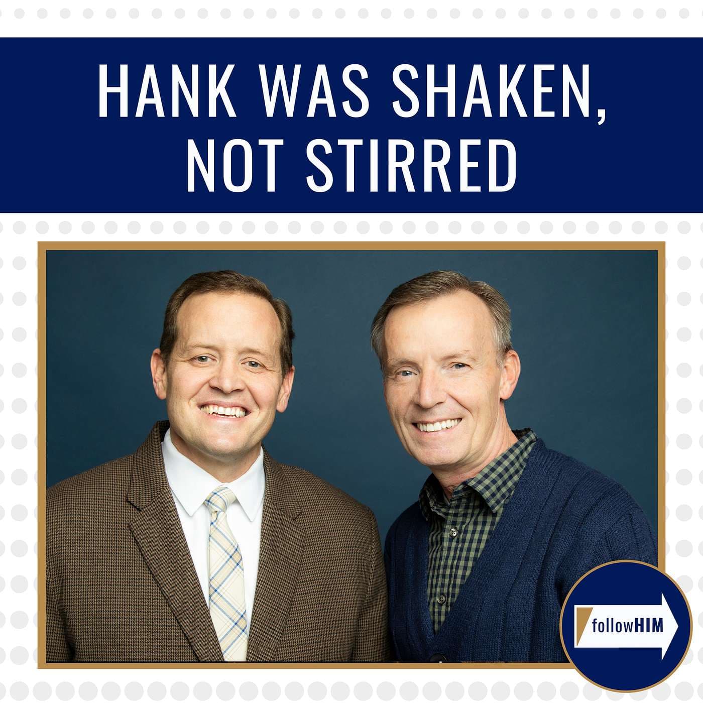 Hank was shaken, not stirred • followHIM Favorites • August 26 - September 1 • Come Follow Me artwork