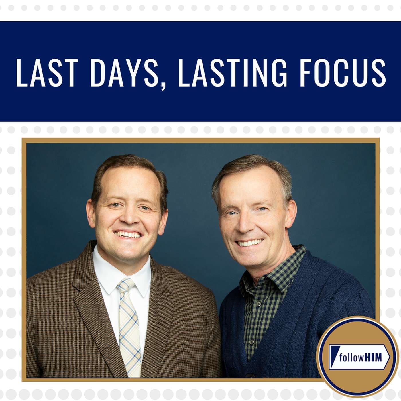 Last days, lasting focus • followHIM Favorites • May 18-24 • Come, Follow Me artwork