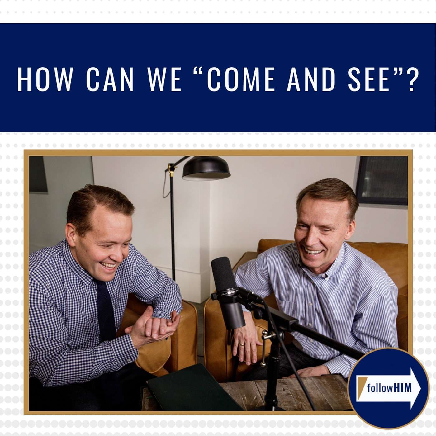 How can we "Come and see"? • follow HIM Favorites • Jan. 16 - Jan. 22 artwork
