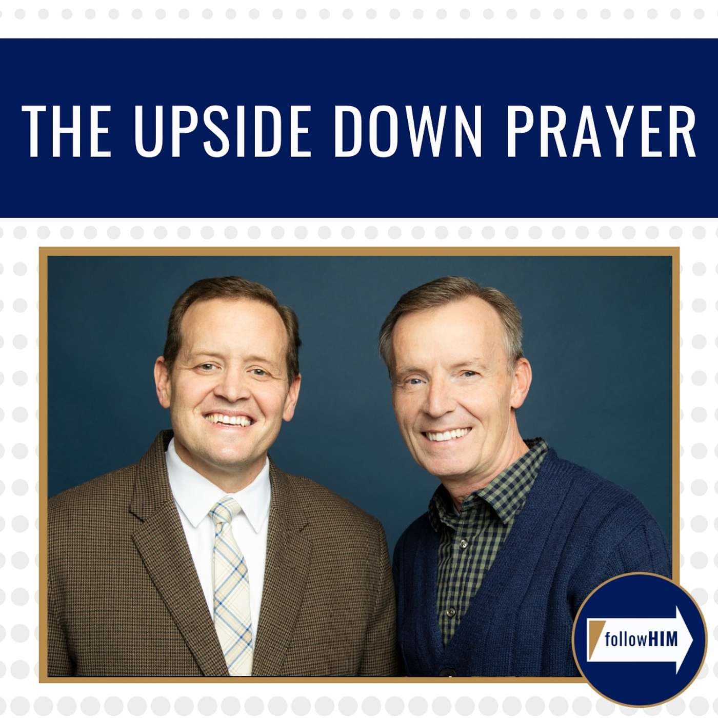 The Upside Down Prayer • followHIM Favorites • September 30 - October 6 • Come Follow Me artwork