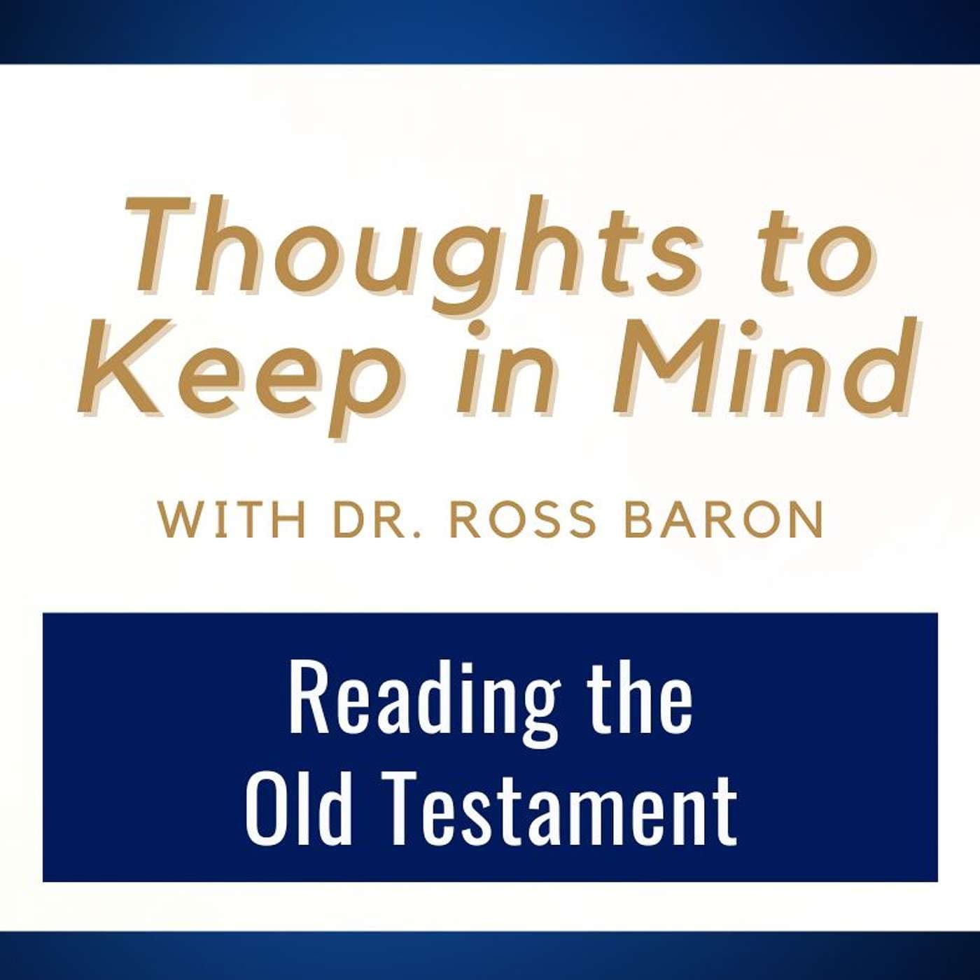 Thoughts to Keep in Mind #1 • Reading the Old Testament • Dr. Ross Baron • Dec. 29-Jan. 4 artwork
