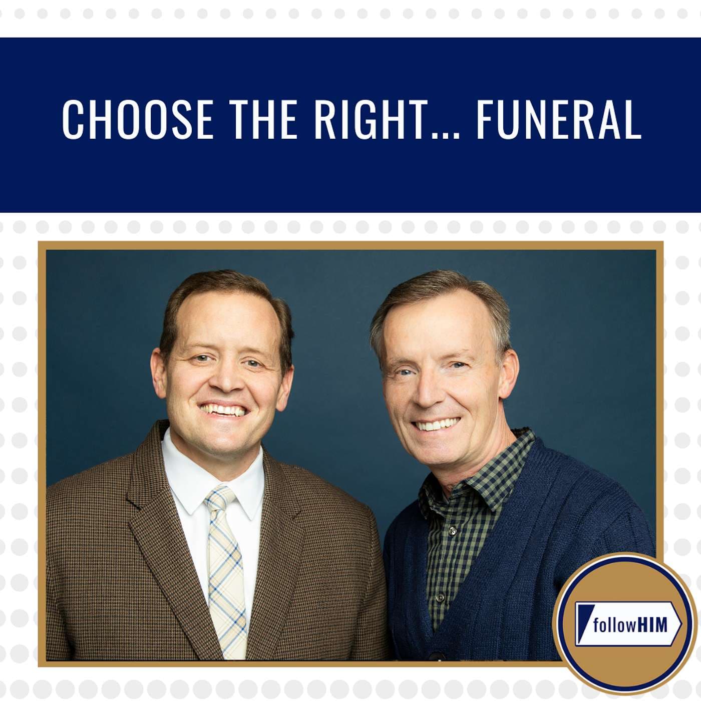 Choose the Right...Funeral • followHIM Favorites • August 4-10 • Come Follow Me artwork