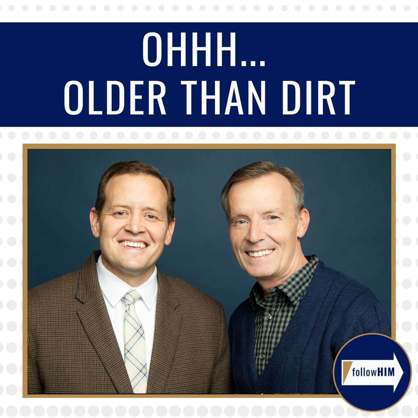 Ohhh... Older than Dirt • followHIM Favorites • July 15-21 • Come Follow Me artwork