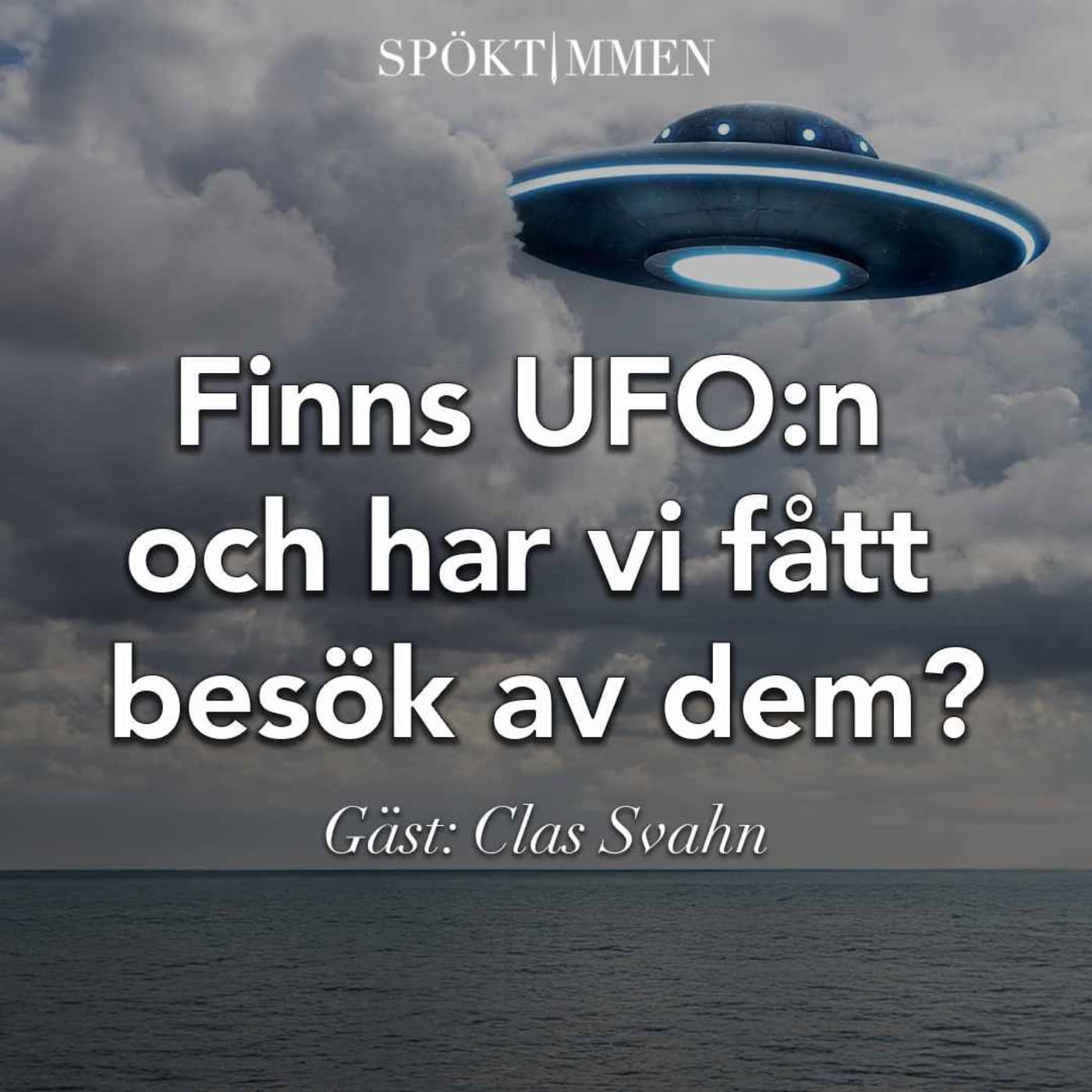 Finns ufon och har vi fått besök av dem? – Gäst: Clas Svahn artwork