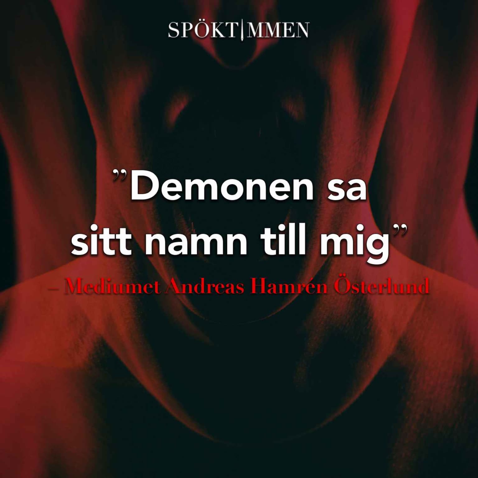 "Demonen sa sitt namn till mig" – Mediumet Andreas Hamrén Österlund artwork