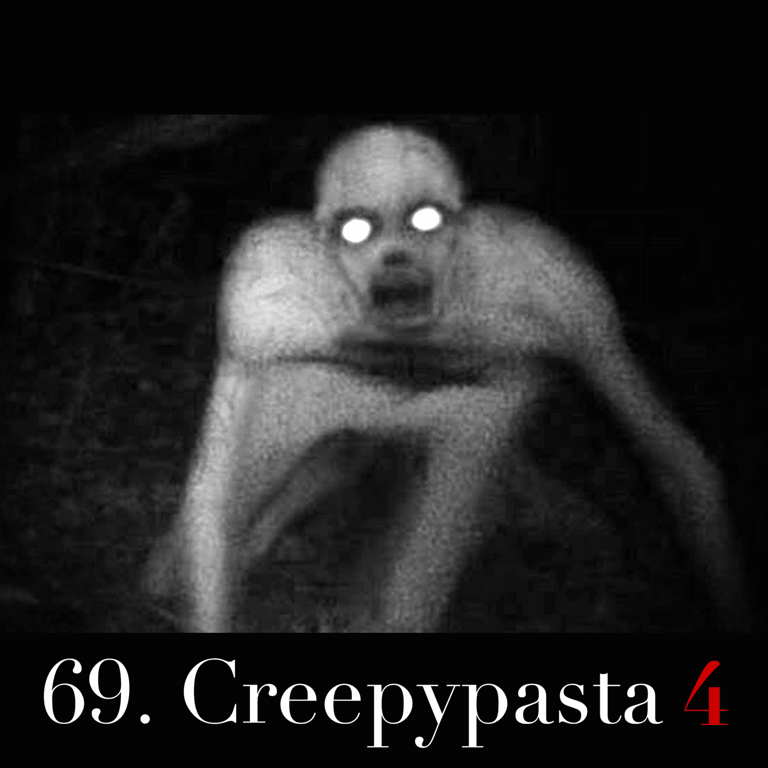 69. Creepypasta 4 artwork