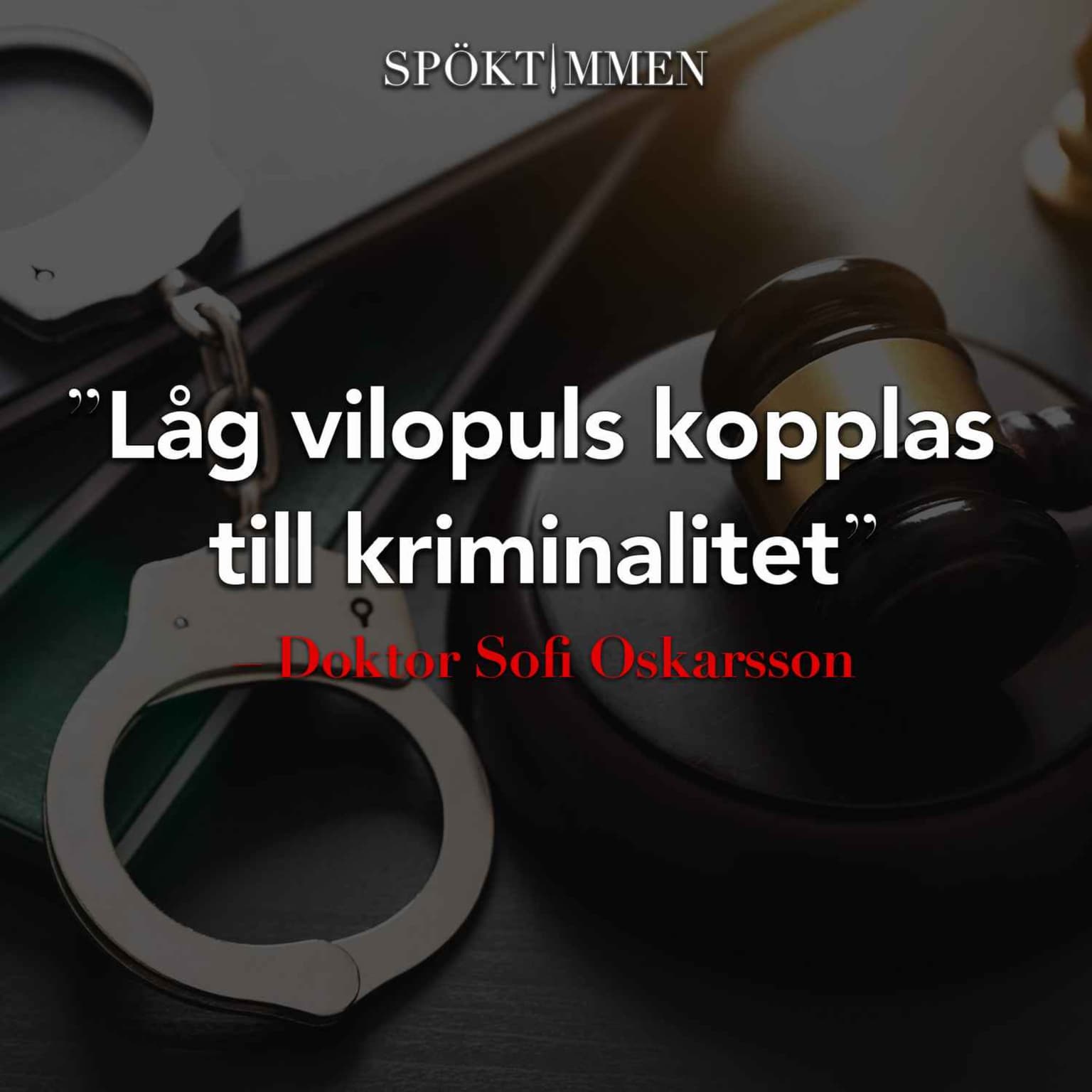 "Låg vilopuls kopplas till kriminalitet" – Doktor Sofi Oskarsson artwork