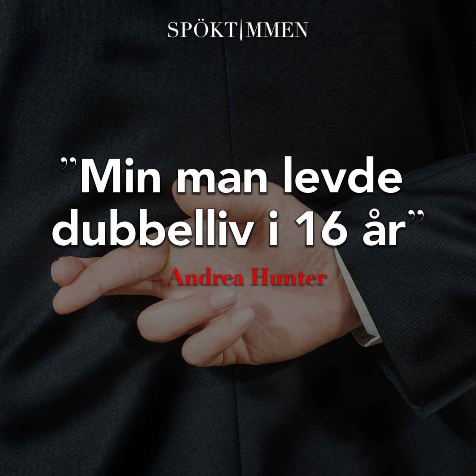 "Min man levde dubbelliv i 16 år" – Andrea Hunter artwork