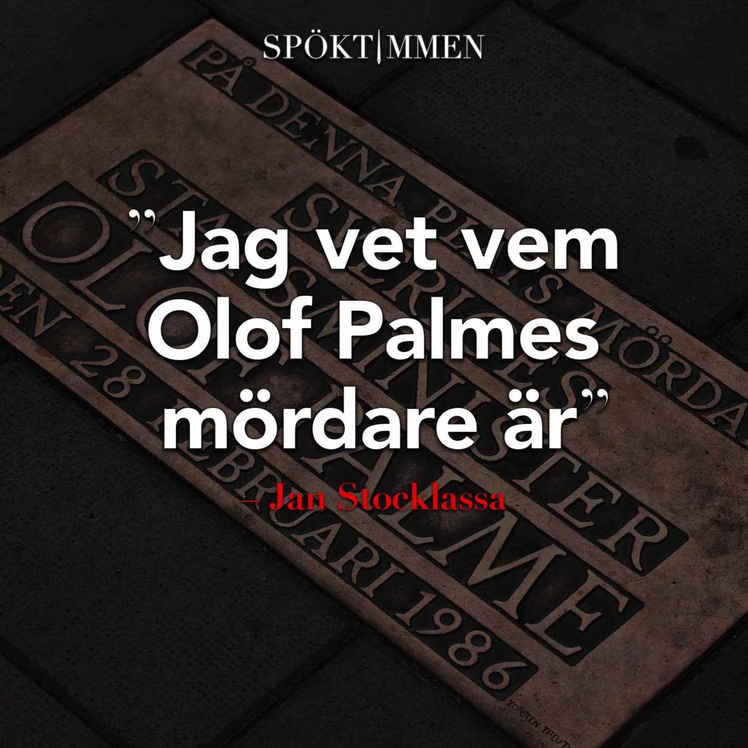 "Jag vet vem Olof Palmes mördare är" – Jan Stocklassa artwork