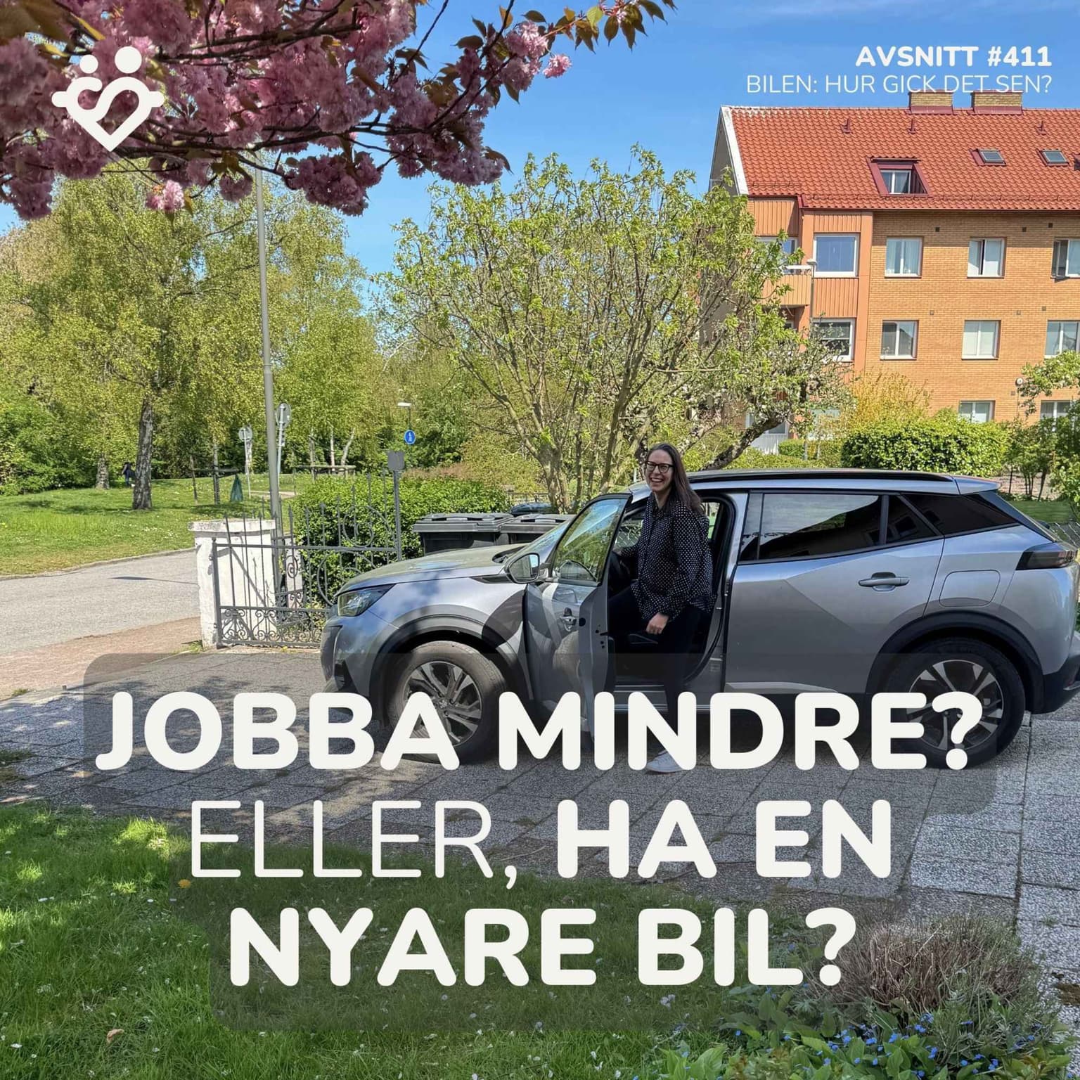 411. Jobba mindre eller en nyare bil? | Bilen: hur gick det sedan? artwork