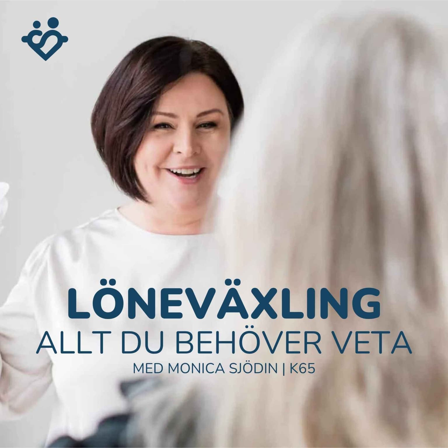 K65. Löneväxla för en tidigare pension | Med Monica Sjödin artwork