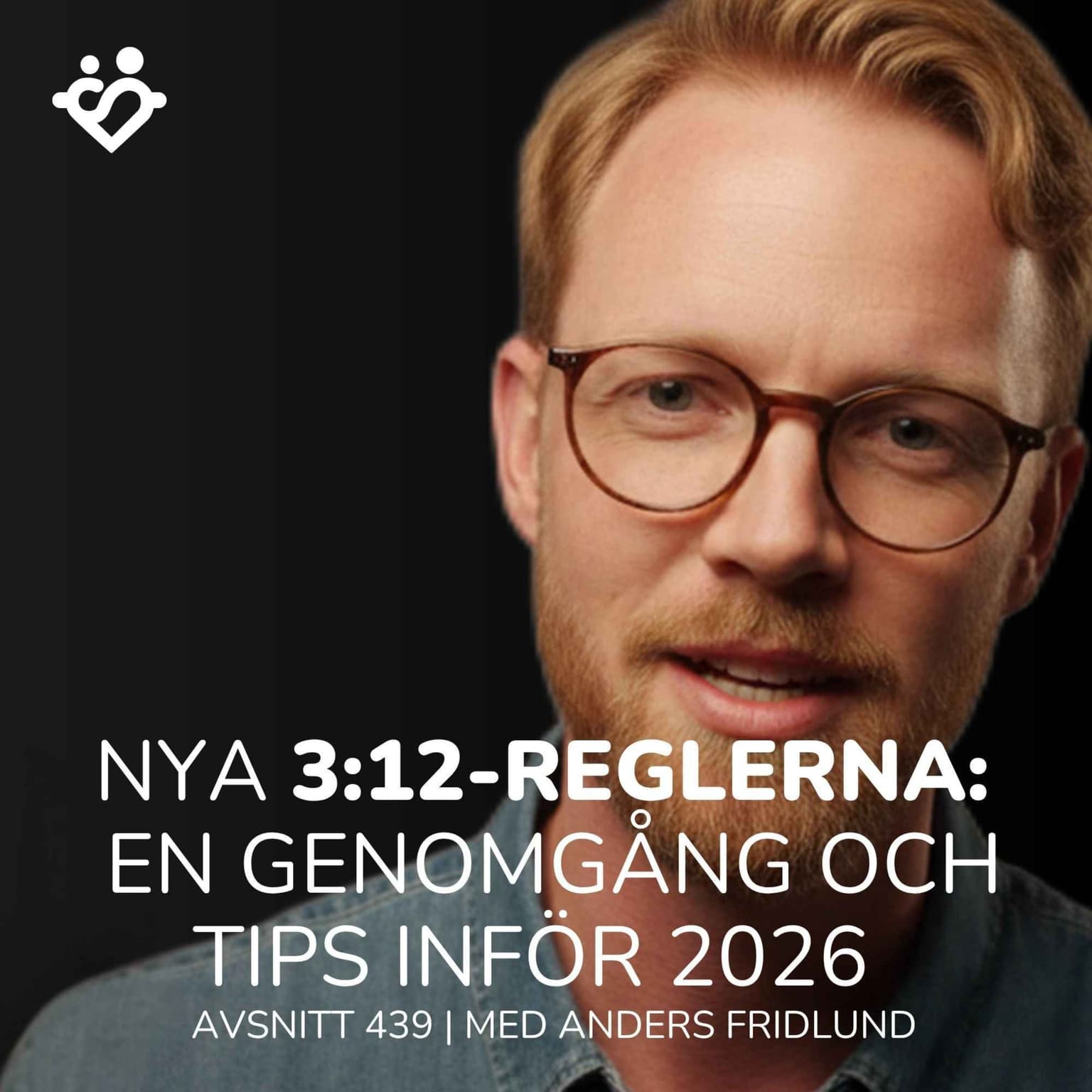 439. De nya 3:12-reglerna: en genomgång med skattejuristen Anders Fridlund artwork