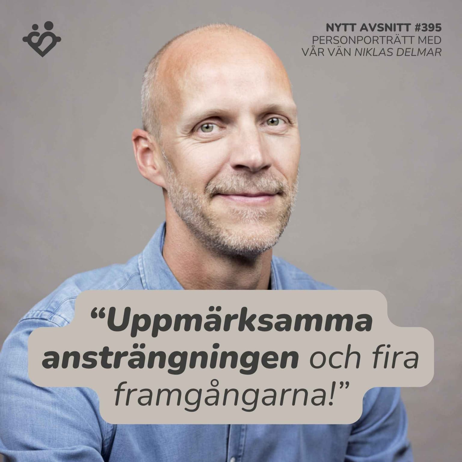 395. Gå inte ut för hårt! Lilla stegets kraft med Niklas Delmar artwork