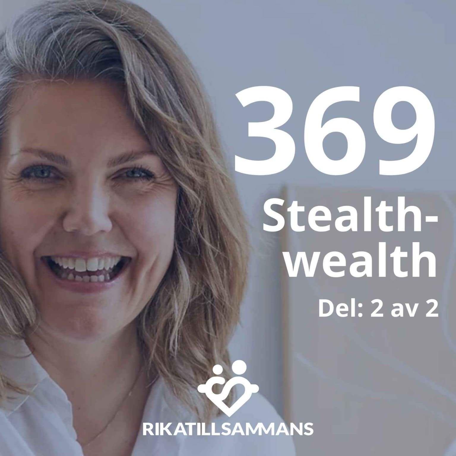 369. Stealth wealth eller komma ut som förmögen? | Del 2 av 2 med Moa Diseborn artwork