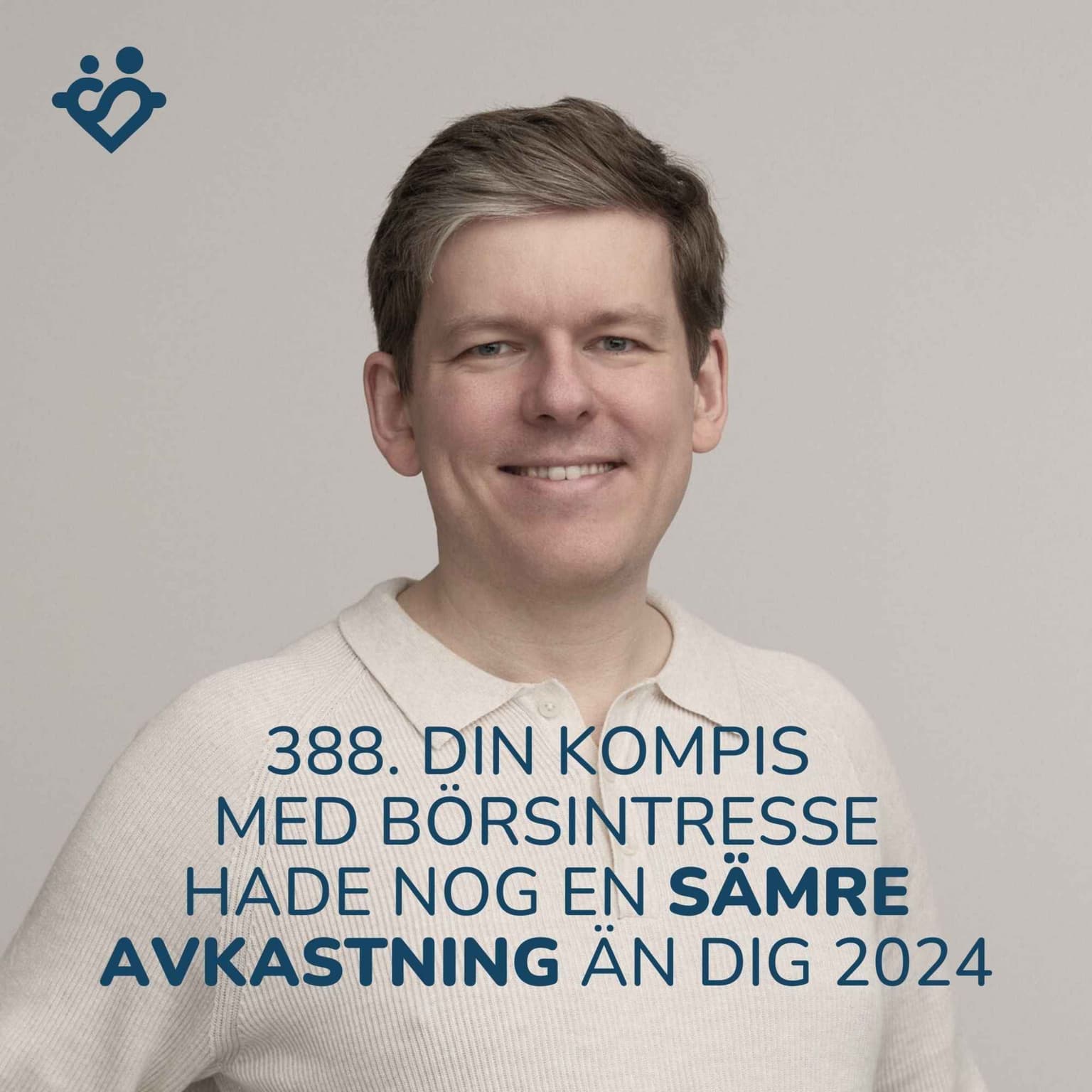 388. Din kompis med börsintresse hade nog en sämre avkastning än dig | Reflektion på börsåret 2024 artwork