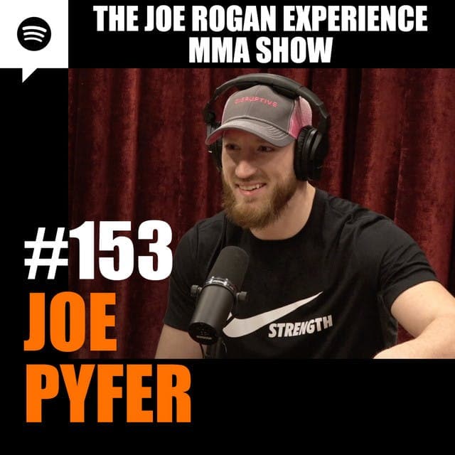 JRE MMA Show #153 with Joe Pyfer artwork