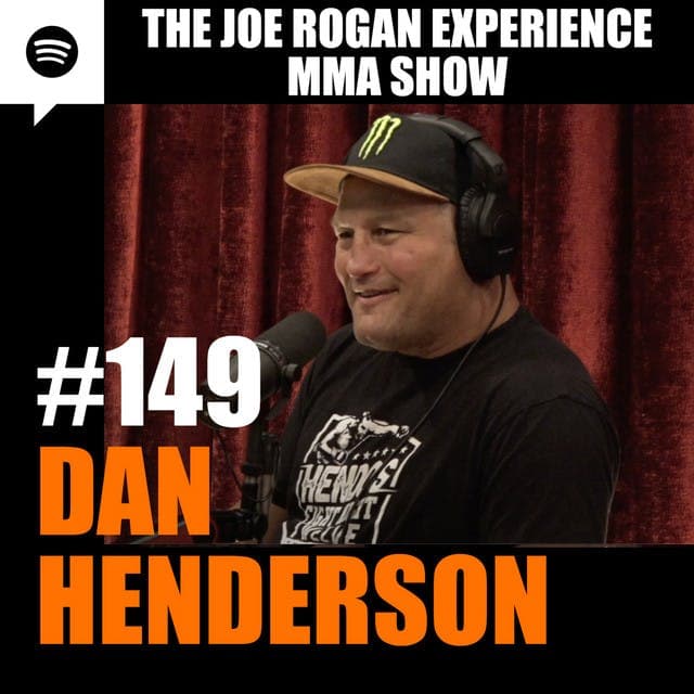 JRE MMA Show #149 with Dan Henderson artwork