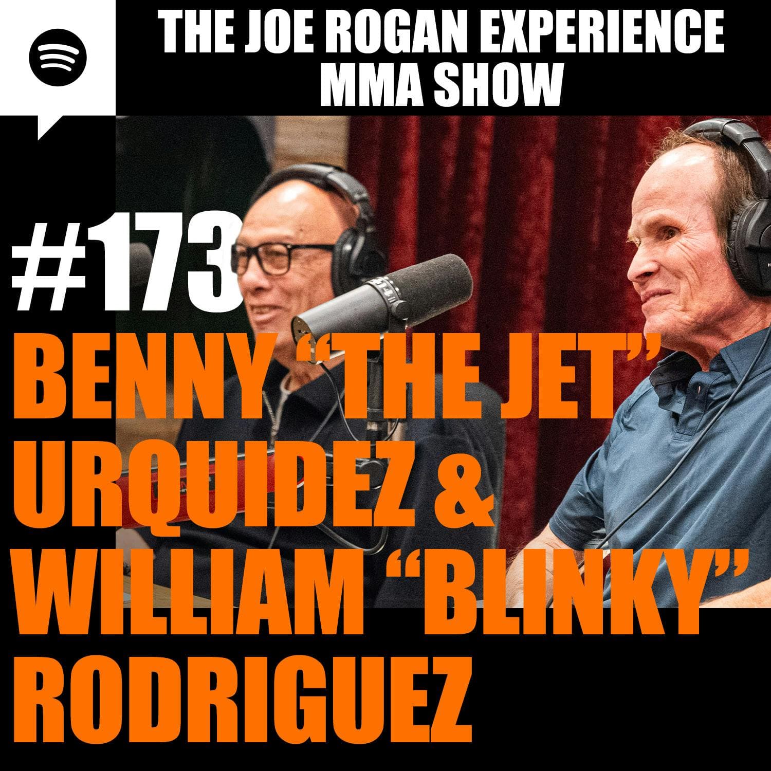JRE MMA Show #173 with Benny "The Jet" Urquidez & William "Blinky" Rodriguez artwork