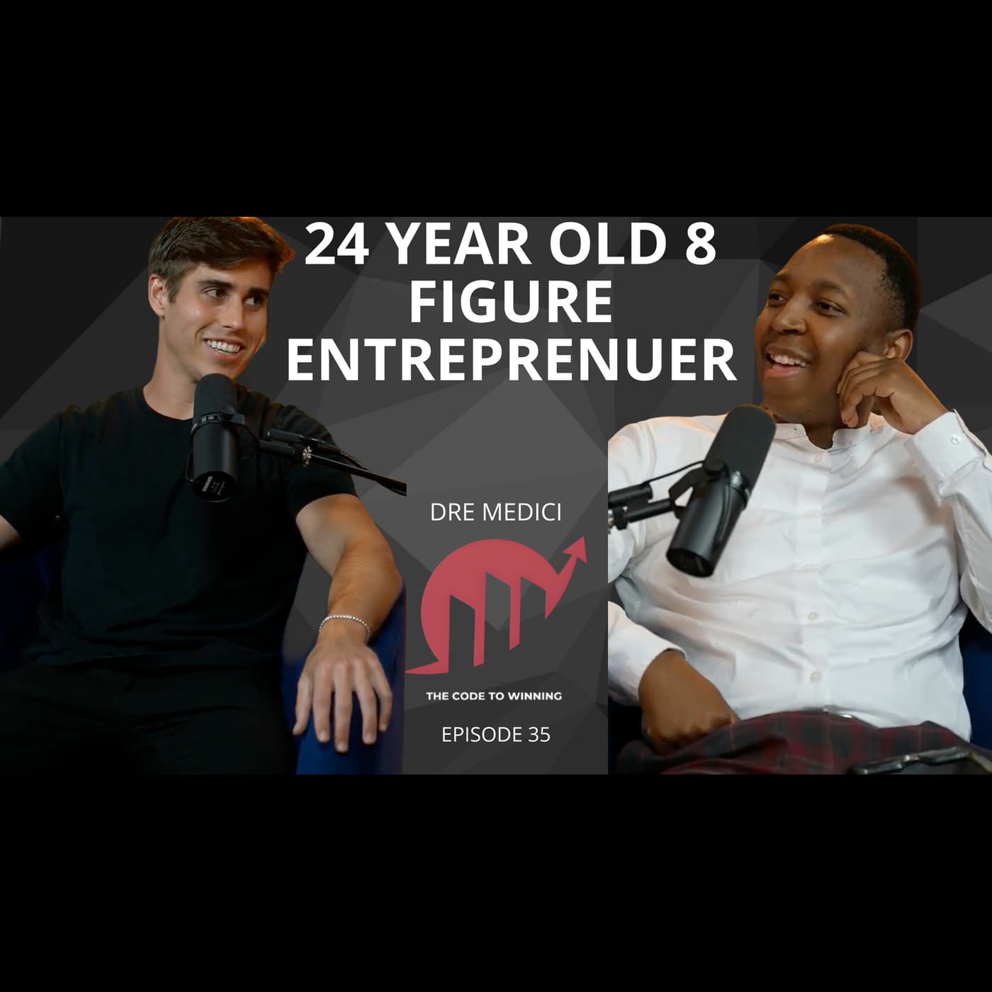 24 YEAR OLD 8 FIGURE ENTREPRENEUR & FOUNDERS SECRETS || DRE MEDICI || EPISODE 035 artwork