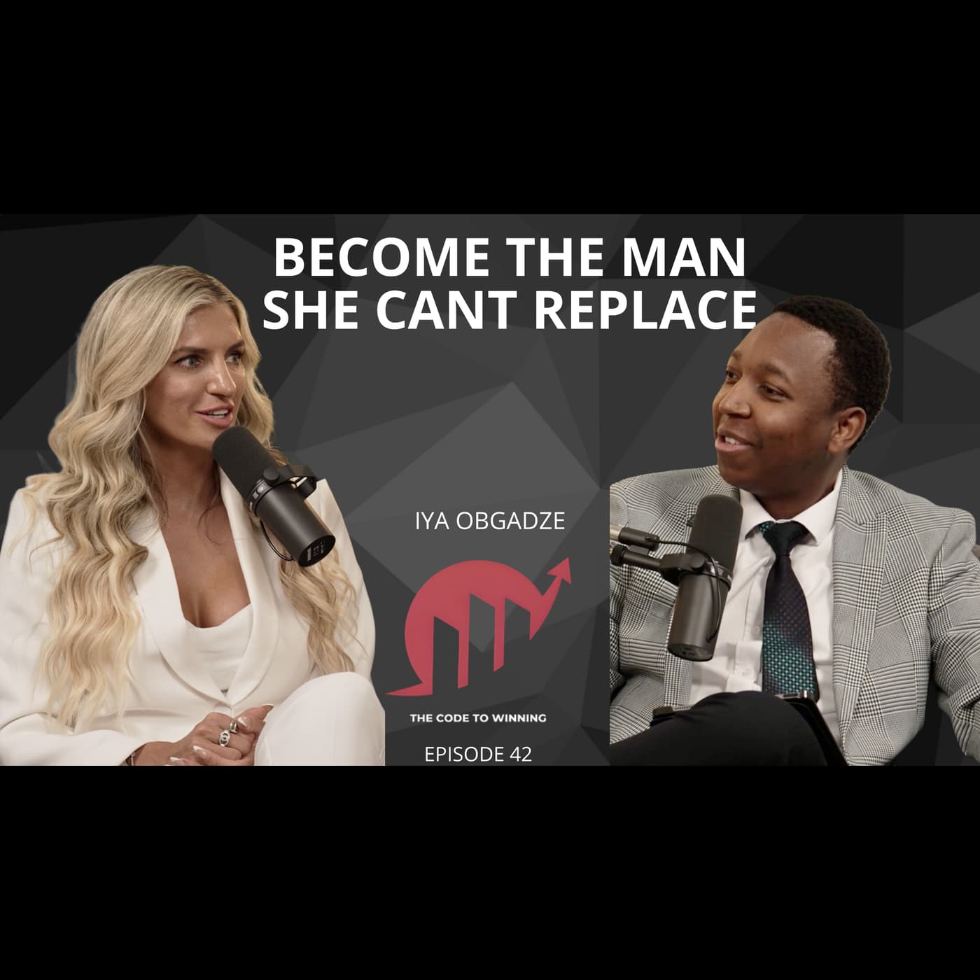 MASCULINITY, ATTRACTION & POWER DYNAMICS: DATING COACH FOR MEN || IYA OBGADZE || EPISODE 042 artwork