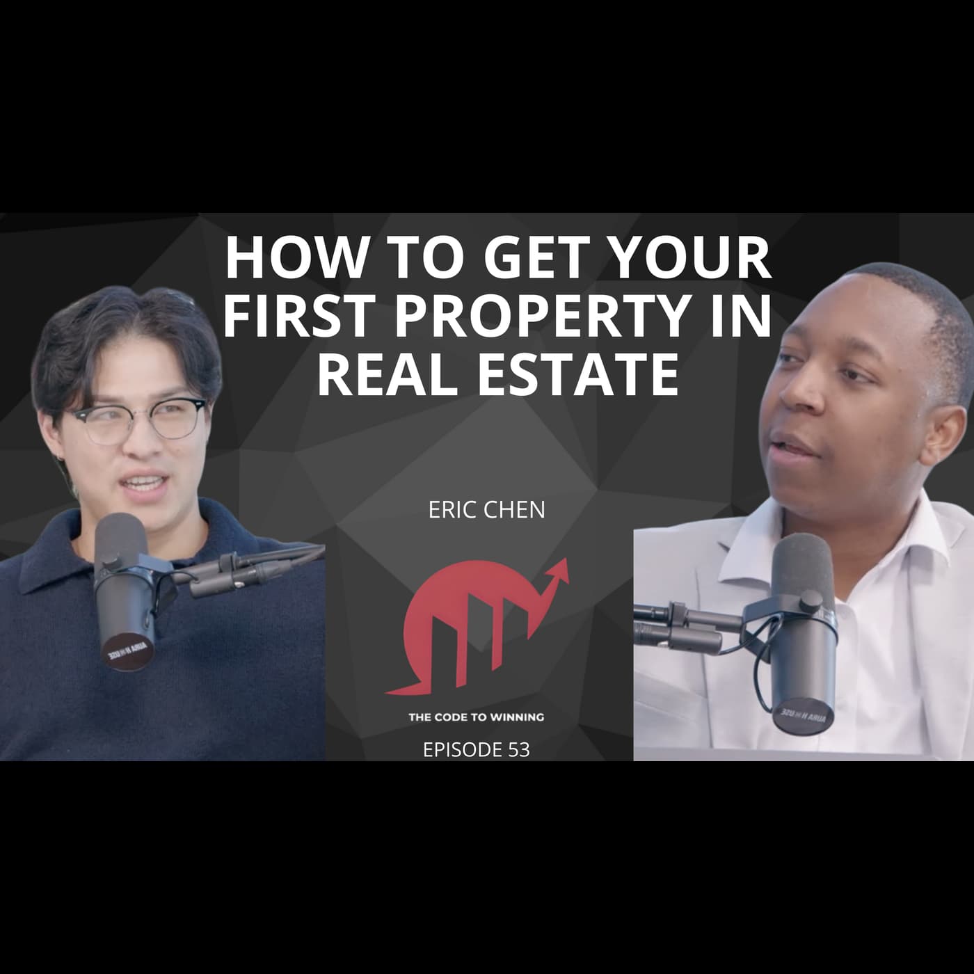 STRATEGIES TO GET YOUR FIRST PROPERTY IN REAL ESTATE || ERIC CHEN || EPISODE 053 artwork