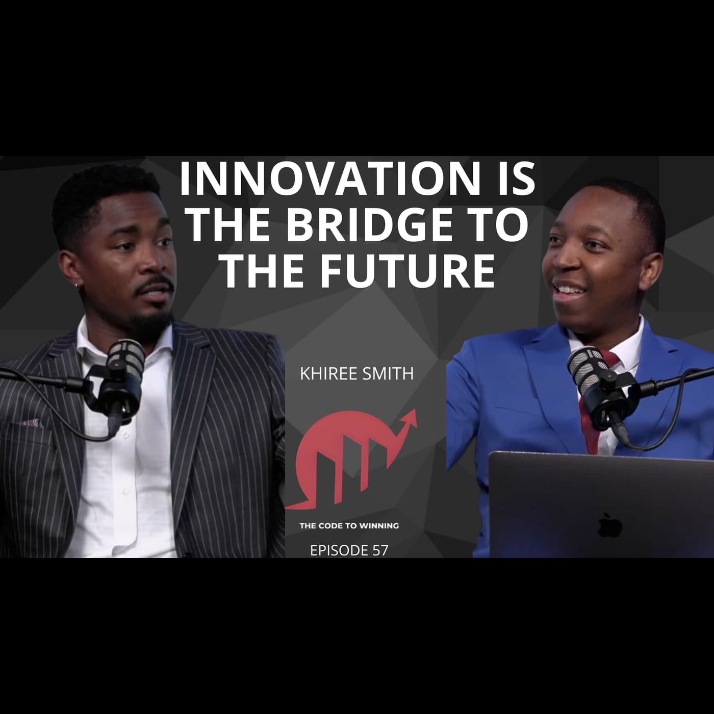 INNOVATION IS THE BRIDGE TO THE FUTURE || KHIREE SMITH || EPISODE 057 artwork