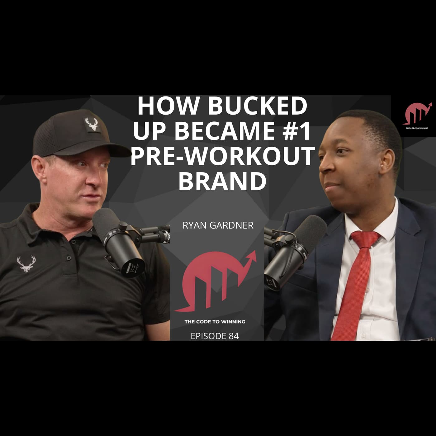 BUCKED UP THE #1 PRE-WORKOUT BRAND: 9 FIGURE EMPIRE IN 10 YEARS || RYAN GARDNER || EPISODE 084 artwork