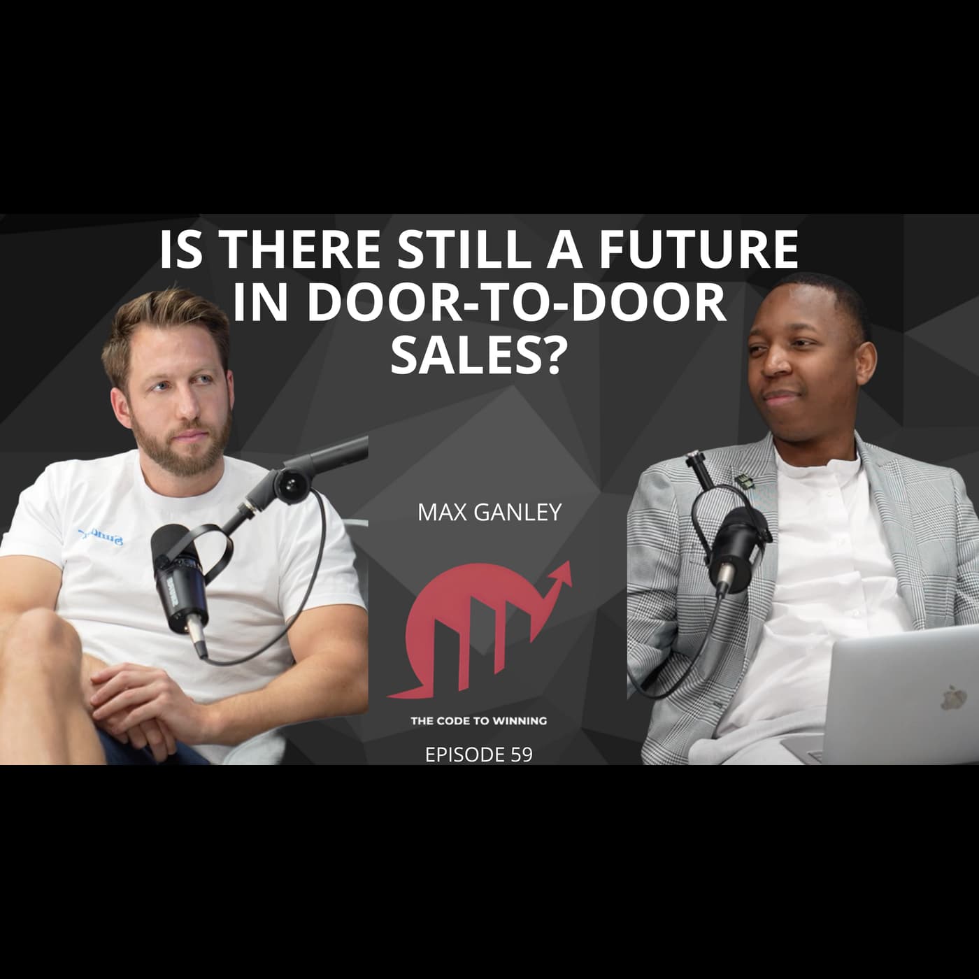 IS THERE STILL A FUTURE IN DOOR-TO-DOOR SALES || MAX GANLEY || EPISODE 059 artwork