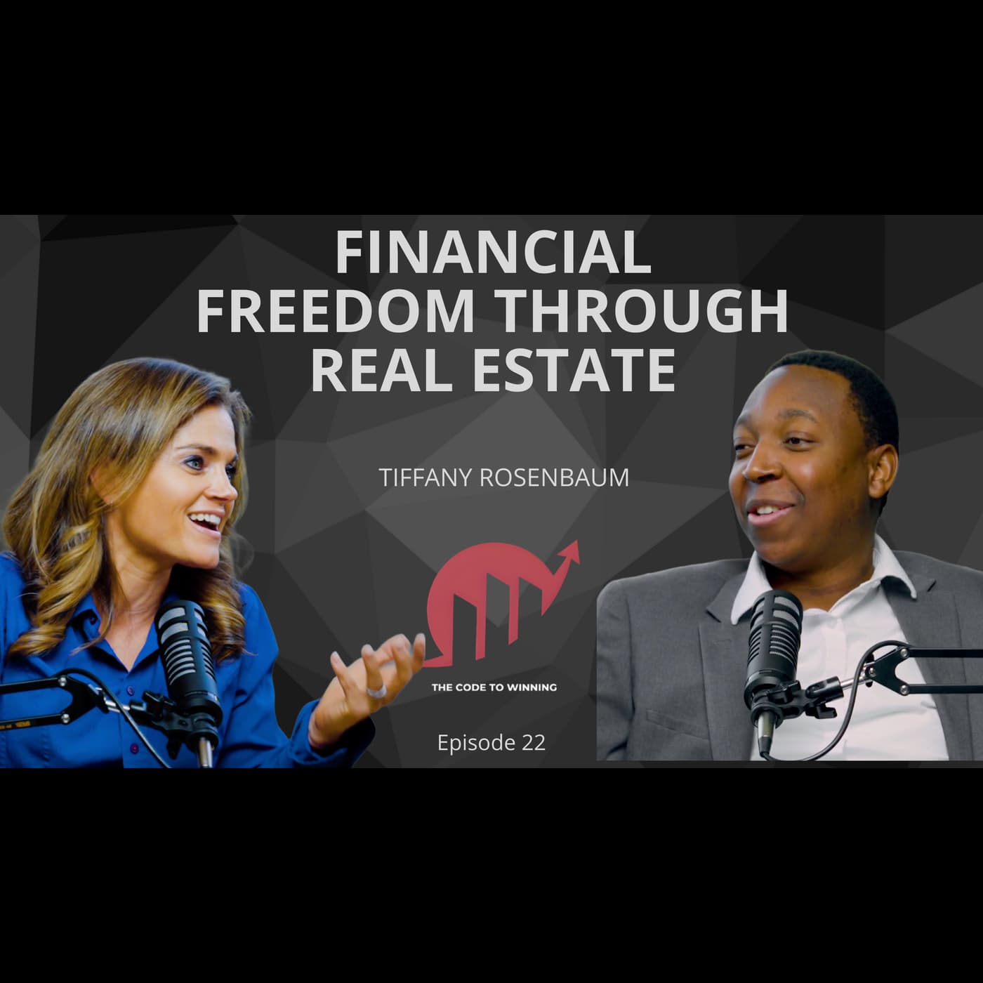 HOW TO CREATE FINANCIAL FREEDOM THROUGH REAL ESTATE || TIFFANY ROSENBAUM || EPISODE 022 artwork